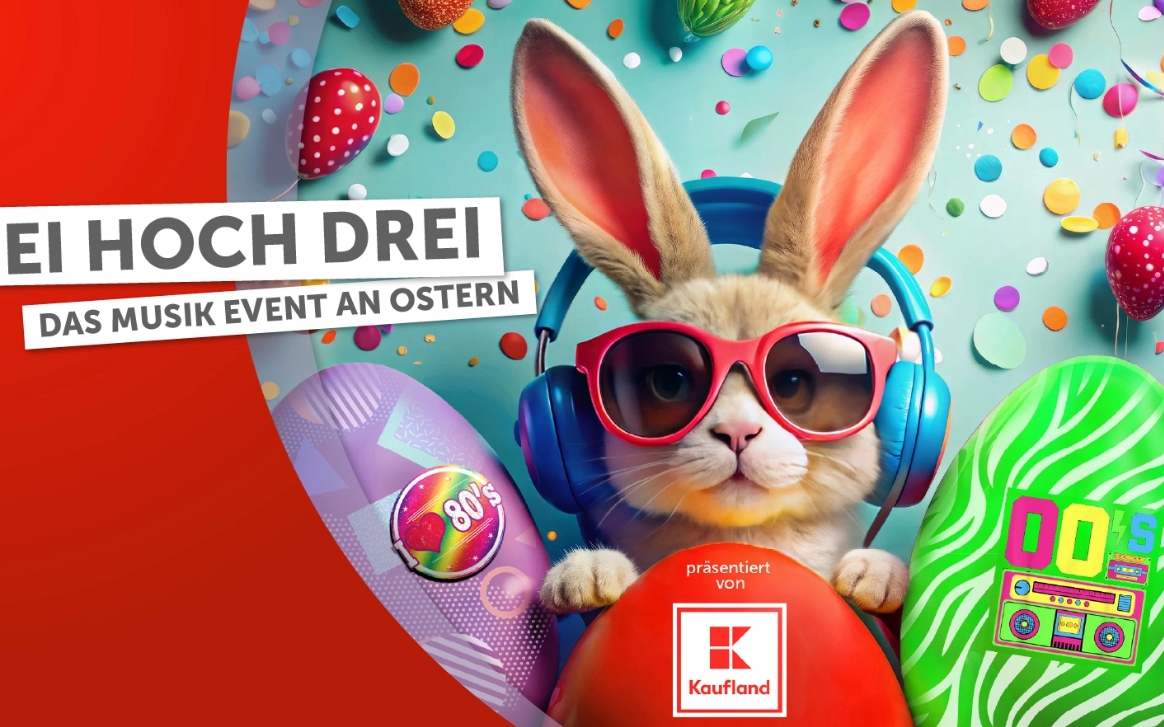 Ei hoch 3 – Das Oster-Musikevent, präsentiert von Kaufland